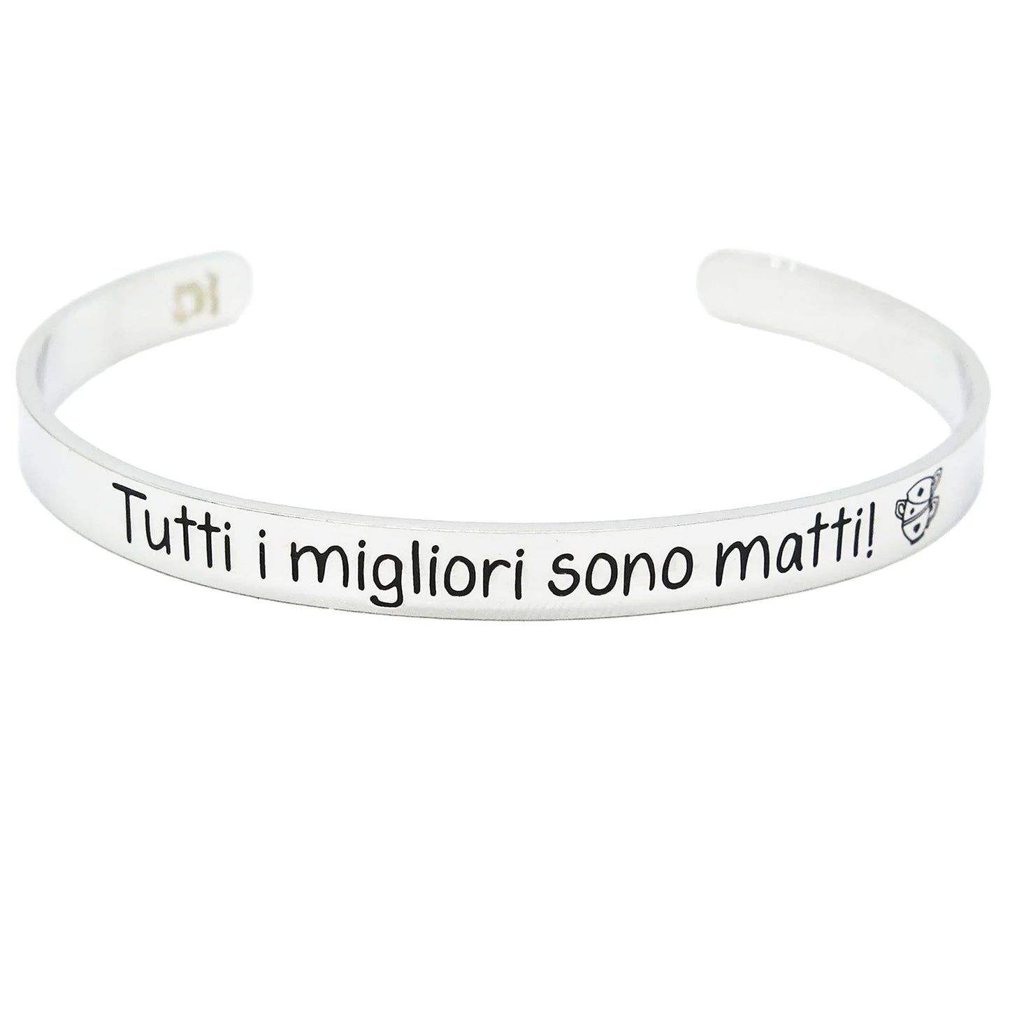 Bracciale rigido - Tutti i migliori sono matti